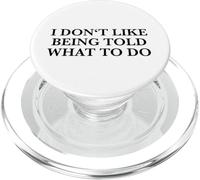 No me Gusta Que me digan qué Hacer (Declaración Divertida) PopSockets PopGrip para MagSafe