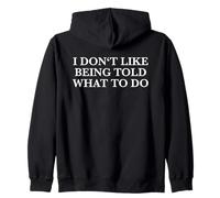 No me Gusta Que me digan qué Hacer Declaración rebelde Sudadera con Capucha