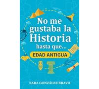 NO ME GUSTABA LA HISTORIA HASTA QUE...: Edad Antigua