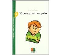 No Me Gusto Un Pelo (CUENTOS PARA CRECER FELICES)