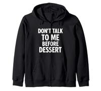 No me hables antes del postre Cita divertida de comida Sudadera con Capucha
