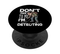 No me hables, Estoy detectando un Detector de Metales Divertido PopSockets PopGrip Adhesivo