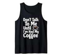 No me hables hasta Que Haya tomado mi café Camiseta sin Mangas