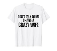 No me hables, Tengo una Esposa Loca, un Marido Divertido Camiseta