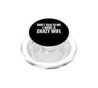 No me hables, Tengo una Esposa Loca, un Marido Divertido PopSockets PopGrip para MagSafe