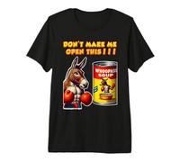 No me Hagas Abrir Esta Lata de Sopa Whoopass Camiseta Premium