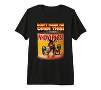 ¡No me Hagas Abrir Esta Lata de Whoopass! Camiseta Premium