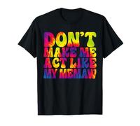 No me Hagas Actuar como mi Divertido Tie Dye de Memaw Camiseta