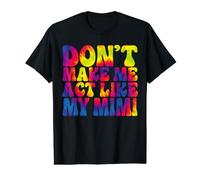 No me Hagas Actuar como si mi Mimi Tie Dye Fuera Divertida Camiseta gráfica económica