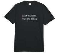 No me Hagas Cambiar al Humor Polaco Divertido Polaco Comfort Colors Adult Heavyweight T-Shirt