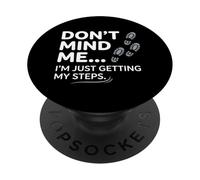 No me Hagas Caso, Solo Estoy Haciendo Que mis Pasos Sean Divertidos al Caminar PopSockets PopGrip Adhesivo