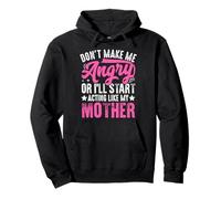 No me Hagas enojar o actuaré como mi Madre Divertida mamá Sudadera con Capucha