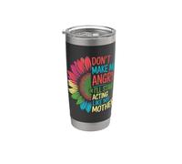 No me hagas enojar o empieces a actuar como el día de mi madre Vaso térmico de acero inoxidable de doble pared