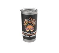 No me hagas enojar o empieces a actuar como el día de mi madre Vaso térmico de acero inoxidable de doble pared