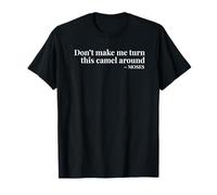 No me hagas girar este camello alrededor de Moisés Camiseta