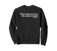 No me hagas girar este camello alrededor de Moisés Sudadera