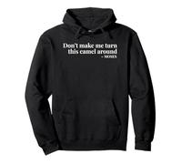No me hagas girar este camello alrededor de Moisés Sudadera con Capucha