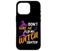 No me hagas girar mi interruptor de brujas para Halloween Carcasa para iPhone 16 Pro