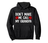 No me hagas llamar a mi abuelo, dicho gracioso de nieto Sudadera con Capucha