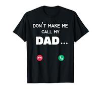 No me Hagas Llamar a mi papá Camiseta