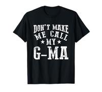 No me hagas llamar nieta divertida a mi abuela de G-ma Camiseta