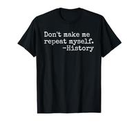 No me Hagas repetirme Gracioso Profesor de Historia Camiseta gráfica económica