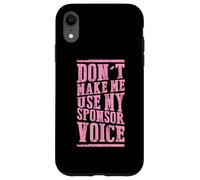 No me Hagas Usar la recuperación de sobriedad por Voz de mi patrocinador Carcasa para iPhone XR