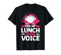 No me hagas usar mi almuerzo Lady Voice Camiseta