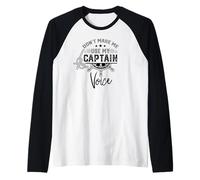 No me Hagas Usar mi capitán Voice Skipper Propietario de Barco Camiseta Manga Raglan