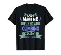 No me Hagas Usar mi Escalador de Voz de Escalada Camiseta gráfica económica, Hombre, Negro, S