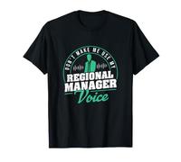 No me Hagas Usar mi Gerente Regional Voice Funny Management Camiseta