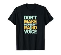 No me Hagas Usar mi Radio Voice Retro Camiseta