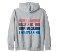 No me Hagas Usar mi Voz de Karen Calma Karens Sudadera con Capucha