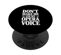 No me Hagas Usar mi Voz de ópera PopSockets PopGrip Adhesivo