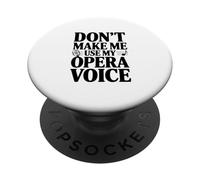 No me Hagas Usar mi Voz de ópera PopSockets PopGrip Adhesivo