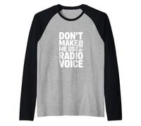 No me Hagas Usar mi Voz de Radio Camiseta Manga Raglan