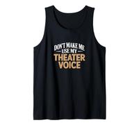 no me hagas usar mi voz de teatro Camiseta sin Mangas