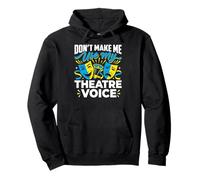 No me Hagas Usar mi Voz de Teatro Sudadera con Capucha