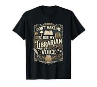 No me Hagas Usar mi Voz del Bibliotecario - Bibliotecario Divertido de la Biblioteca Camiseta