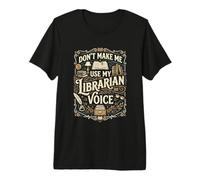 No me Hagas Usar mi Voz del Bibliotecario - Bibliotecario Divertido de la Biblioteca Camiseta Premium