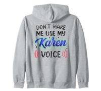 No me Hagas Usar mi Voz Karen Calma Karens Sudadera con Capucha