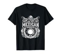 No me Hagas Usar mi Voz Mexicana - Orgullo Divertido de México Camiseta