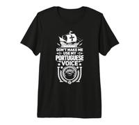 No me Hagas Usar mi Voz Portuguesa - Orgullo Divertido de Portugal Camiseta Premium