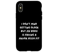 No me Importa envejecer Pero mi Cuerpo está Teniendo un Ajuste tenso Carcasa para iPhone X/XS
