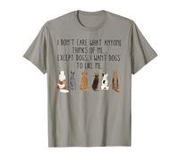 No me importa lo que alguien piense de mí, excepto los perros que quiero perros Camiseta