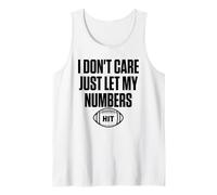 No me Importa, Solo Deja Que mis números lleguen al día del Juego Camiseta sin Mangas