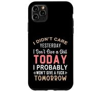 No me importó Ayer No me Importa una Mierda Hoy Probablemente Carcasa para iPhone 11 Pro MAX