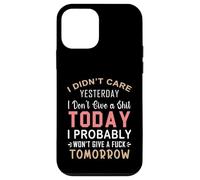 No me importó Ayer No me Importa una Mierda Hoy Probablemente Carcasa para iPhone 12 Mini