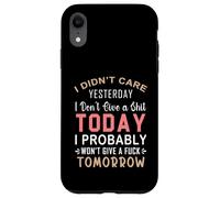 No me importó Ayer No me Importa una Mierda Hoy Probablemente Carcasa para iPhone XR