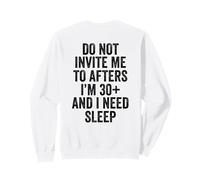 No me invites a después de los 30 años y Necesito Dormir Sudadera